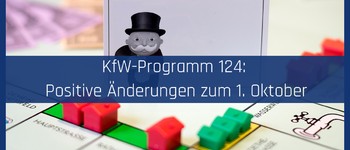 KfW-Programm 124: Ab Oktober Kredit über 100.000 Euro möglich